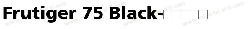 Frutiger 75 Black字体转换